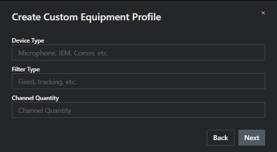 Fill in your custom equipment details device type, filter type, and channel quantity