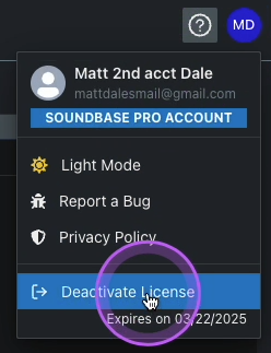 In SoundBase, navigate and click on your displayed initials on the right side, and then on Deactivate License
